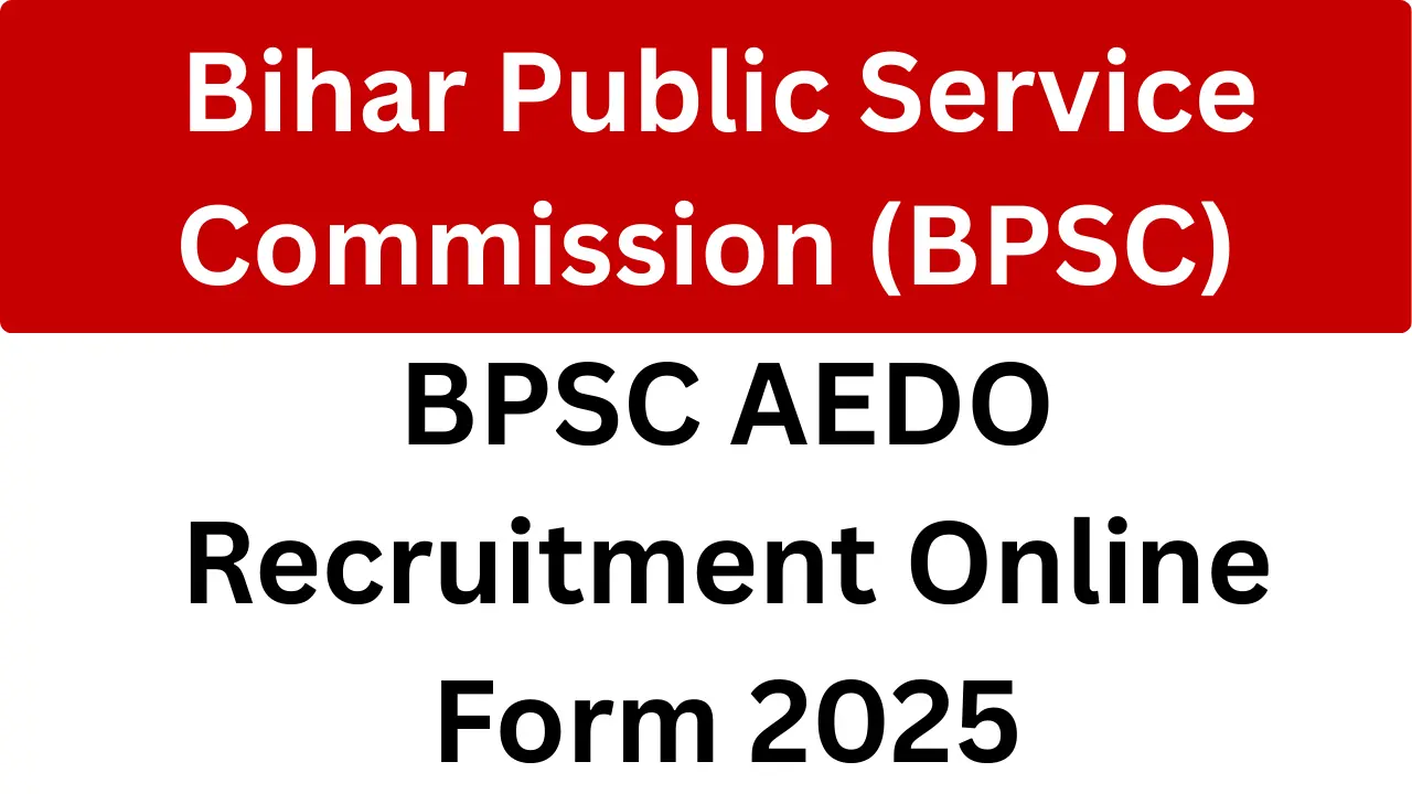 BPSC AEDO Recruitment Online Form 2025